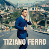 Tiziano Ferro - El Oficio De La Vida '2017