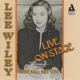 Lee Wiley - Live on Stage: Town Hall, New York 'January 27, 1944 - April 7, 1945