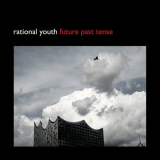Rational Youth - Future Past Tense '2017