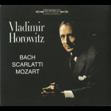Vladimir Horowitz - Vladimir Horowitz plays Bach, Scarlatti, Mozart '2003