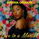 Davina Oriakhi - Love to a Mortal '2019