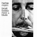 Herbie Mann - Brazil, Bossa Nova & Blues '1962/2019