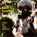Eddie C. Campbell - King Of The Jungle '1977/1996