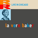 LaVern Baker - Live in Chicago (Live) '2019