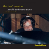 Harold Danko - This Isnt Maybe '1999