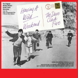 Dave Clark Five, The - Having a Wild Weekend (Original Motion Picture Soundtrack) [2019 - Remaster] '2019