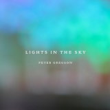 Peter Gregson - Lights in the Sky '2019