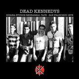 Dead Kennedys - Iguana Studios Rehearsal Tape - San Francisco 1978 '2019