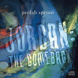 Prefab Sprout - Jordan: The Comeback (Remastered) '1990/2019