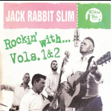 Jack Rabbit Slim - Rockin With... Vols 1 & 2 '2016