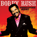Bobby Rush - Porcupine Meat '2016