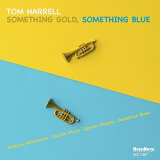 Tom Harrell - Something Gold, Something Blue '2016