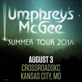 Umphreys McGee - 2016-08-03 Crossroads KC, Kansas City, MO '2016