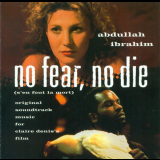 Abdullah Ibrahim - No Fear, No Die (Sen Fout La Mort) '1990