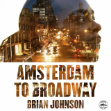 Brian Johnson - Amsterdam to Broadway '2017