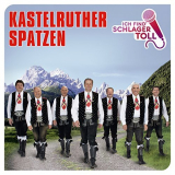 Kastelruther Spatzen - Ich Find Schlager Toll '2016