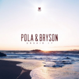 Pola & Bryson - Unsaid '2017