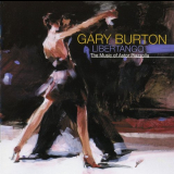 Gary Burton - Libertango: The Music of Astor Piazzolla '2000