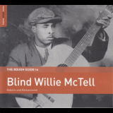 Blind Willie McTell - The Rough Guide To Blind Willie Mc Tell (Reborn And Remastered) '2018