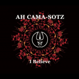 Ah Cama-Sotz - I Believe '2018