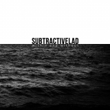subtractiveLAD - Within and Without '2018