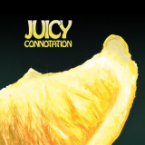 Juicy Connotation - Juicy Connotation '2018