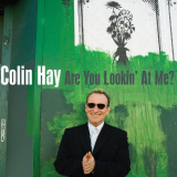 Colin Hay - Are You Lookin at Me? '2007