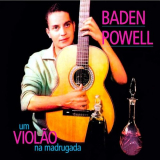 Baden Powell - Um Violao Na Madrugada (Remastered) '1961;2021