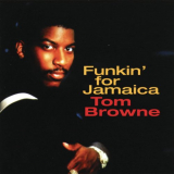 Tom Browne - Funkin For Jamaica '1997
