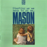 Mason - Starting As We Mean To Go On '1973/2010