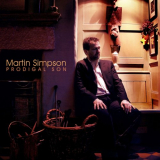 Martin Simpson - Prodigal Son (Remastered) '2019