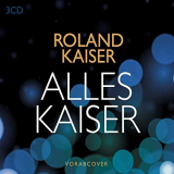 Roland Kaiser - Alles Kaiser (Das Beste am Leben) '2019