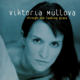 Viktoria Mullova - Through The Looking Glass '2000