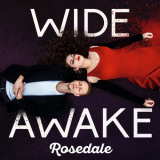 Rosedale - Wide Awake '2018