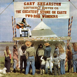 Gary Shearston - The Greatest Stone on Earth and Other Two-Bob Wonders '1975/2019