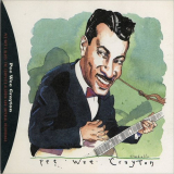 Pee Wee Crayton - Pee Wees Blues: The Complete Aladdin And Imperial Recordings '1996