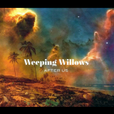 Weeping Willows - After Us '2019