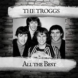 Troggs, The - All the Best '2019