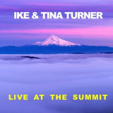 Ike & Tina Turner - Live At The Summit '2018