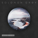 Solomon Grey - Selected Works '2015