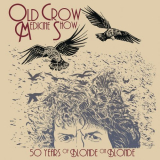 Old Crow Medicine Show - 50 Years of Blonde on Blonde '2017