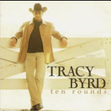Tracy Byrd - Ten Rounds '2001