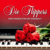 Die Flippers - Drei Rosen FÃ¼r Die Ewigkeit '2016