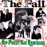 Fall, The - Hip Priest And Kamerads '1988