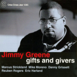 Jimmy Greene - Gifts and Givers 'April 5, 2007
