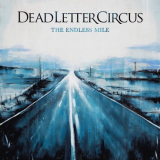 Dead Letter Circus - The Endless Mile '2017