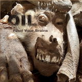 Oil - Feed Your Brains '2017