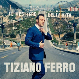 Tiziano Ferro - Il Mestiere Della Vita '2016