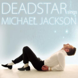 Deadstar - Deadstar Sings Michael Jackson '2010