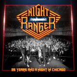 Night Ranger - 35 Years and a Night in Chicago '2016